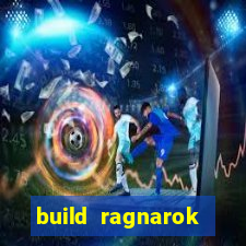 build ragnarok history reborn rag